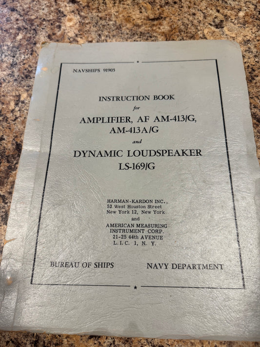 U.S. Navy NAVSHIPS 91905 Amplifier AM-413/G & LS-169/G Speaker Manual – 1953–1956 Harman Kardon Military Audio Equipment Instruction Book