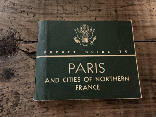 Original WWII U.S. Army “Pocket Guide to Paris & Cities of Northern France”-War Dept. Guide