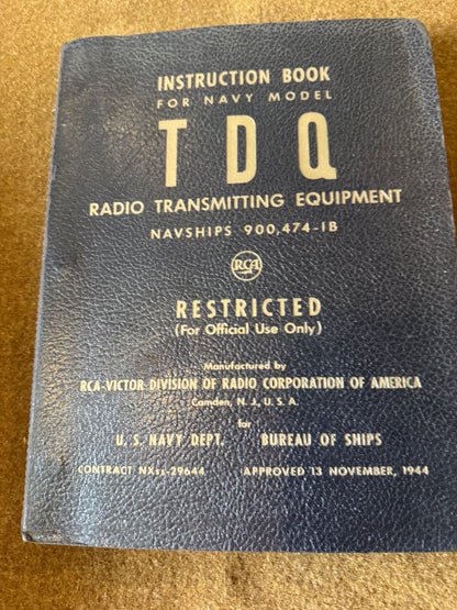 WWII U.S. Navy TDQ Radio Transmitting Equipment Instruction Book