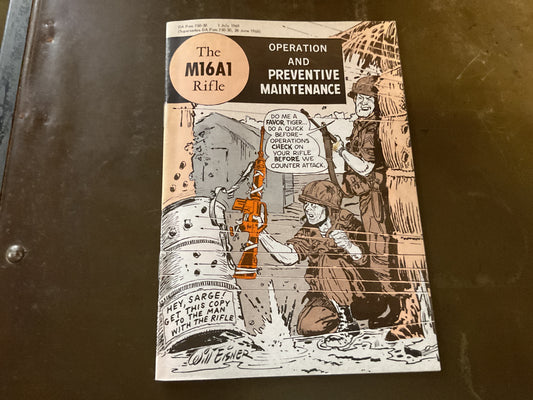 The M16A1 Rifle Operation and Preventative Maintenance