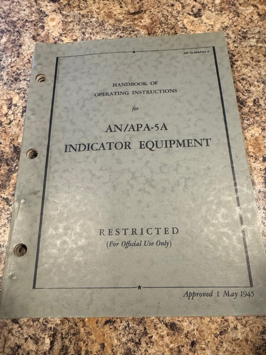 WWII AN/APA-5A Indicator Equipment Manual – 1945 “RESTRICTED” Radar Display System – Aircraft Electronics Operating Instructions – Original Binder Format