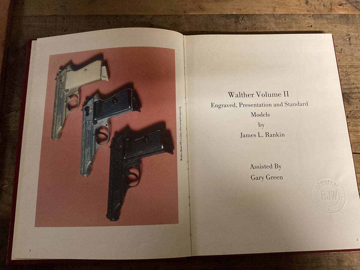Walther Volume II: Engraved, Presentation, & Standard Models-by James L. Rankin