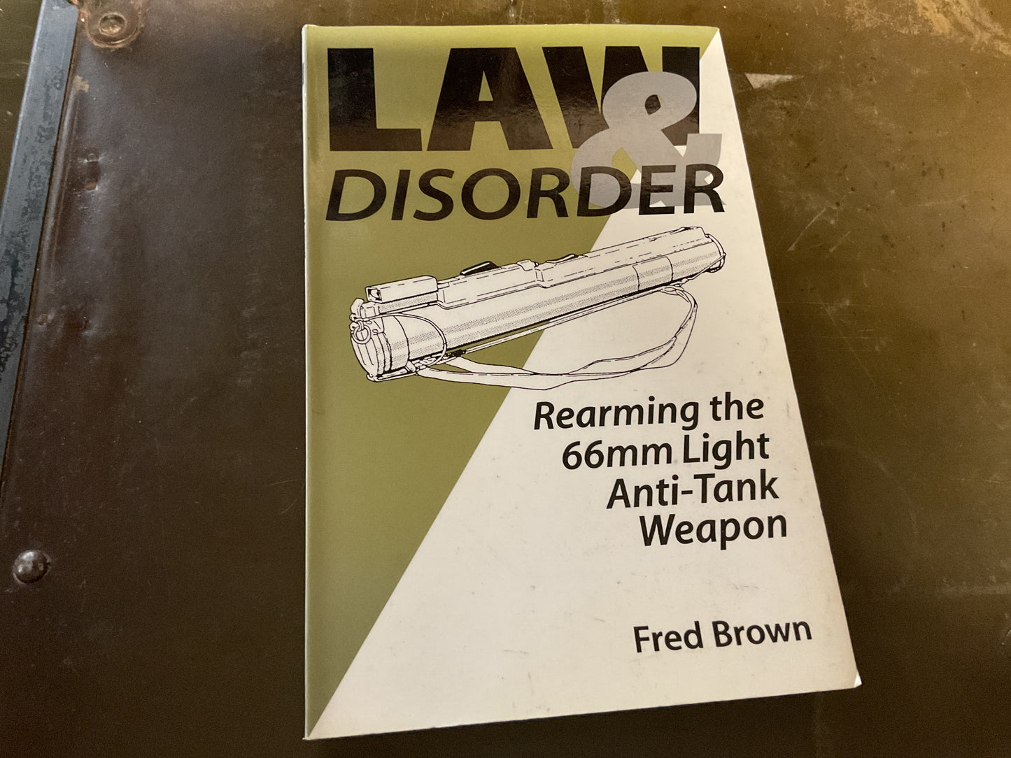 Law & Disorder Rearming the 66mm Light Anti-Tank Weapon