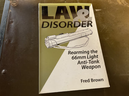 Law & Disorder Rearming the 66mm Light Anti-Tank Weapon