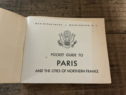 Original WWII U.S. Army “Pocket Guide to Paris & Cities of Northern France”-War Dept. Guide