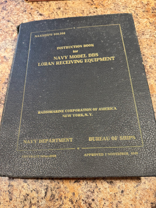 WWII U.S. Navy LORAN Receiving Equipment Manual – NAVSHIPS 900,306 – Model DBS Complete (Instruction + Supplement) – 1945