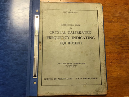 WWII US Navy NAVSHIPS 91277 Crystal Calibrated Frequency Indicating Equipment Manual LM-18 Bureau of Aeronautics