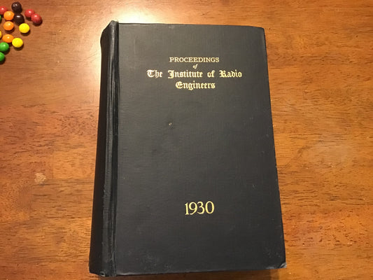 Proceedings of the Institute of Radio Engineers IRE Volume 18 1930 Hardcover
