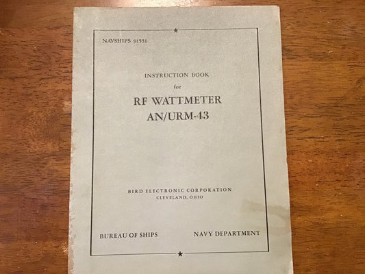 1951 NAVSHIPS 91551 AN/URM-43 RF Wattmeter Navy Instruction Manual Bird RF