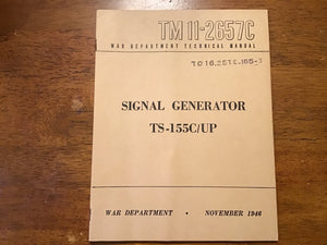 TM 11-2657C Signal Generator TS-155C/UP WWII War Dept Technical Manual 1946