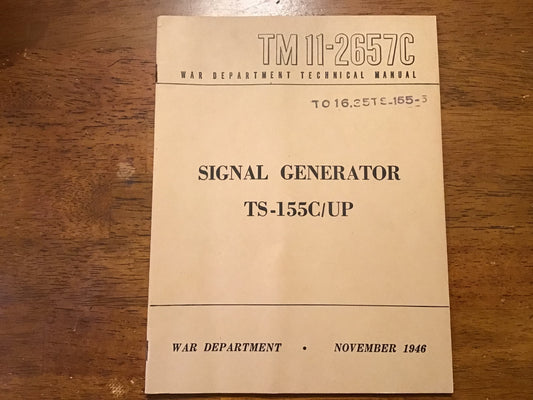 TM 11-2657C Signal Generator TS-155C/UP WWII War Dept Technical Manual 1946
