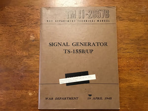 TM 11-2657B Signal Generator TS-155B/UP WWII War Dept Manual April 1945