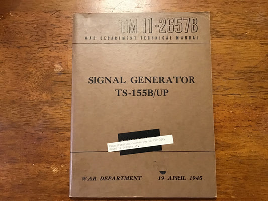 TM 11-2657B Signal Generator TS-155B/UP WWII War Dept Manual April 1945