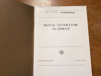 TM 11-2657B Signal Generator TS-155B/UP WWII War Dept Manual April 1945