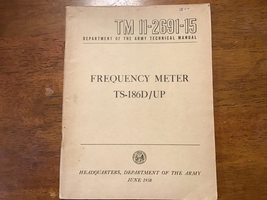 TM 11-2691-15 Frequency Meter TS-186D/UP Army Technical Manual 1958 Original