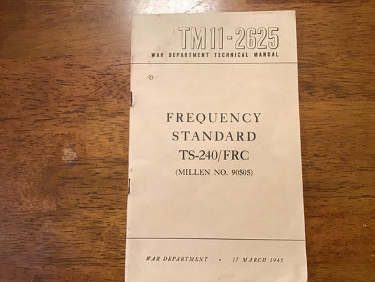 TM 11-2625 Frequency Standard TS-240/FRC Millen No. 90505 Manual WWII 1945