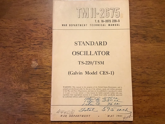 TM 11-2675 Standard Oscillator TS-220/TSM Galvin CES-1 WWII Manual 1945