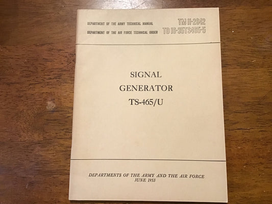 TM 11-2642 Signal Generator TS-465/U Army Air Force Technical Manual 1953