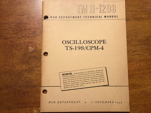 WWII TM 11-1208 Oscilloscope TS-198/CPM-4 Technical Manual & Parts List 1944-45