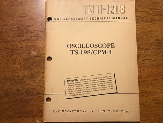 WWII TM 11-1208 Oscilloscope TS-198/CPM-4 Technical Manual & Parts List 1944-45