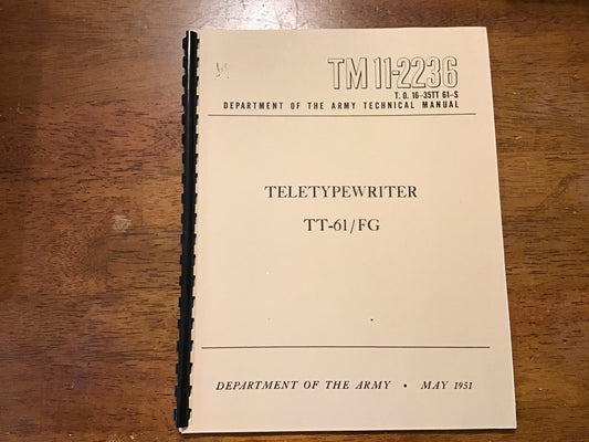 TM 11-2236 Teletypewriter TT-61/FG Technical Manual May 1951 U.S. Army Signal Corps