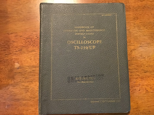 WWII TS-239/UP Oscilloscope Operating & Maintenance Manual AN 16-35TS239-3 1946 Original