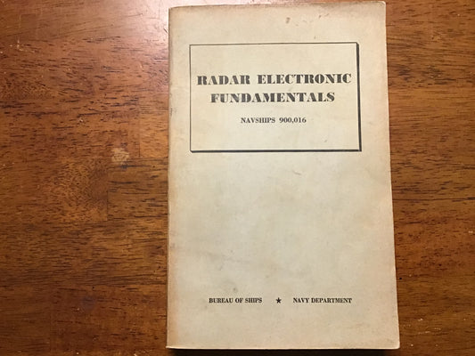 1944 NAVSHIPS 900,016 Radar Electronic Fundamentals WWII U.S. Navy Bureau of Ships Manual
