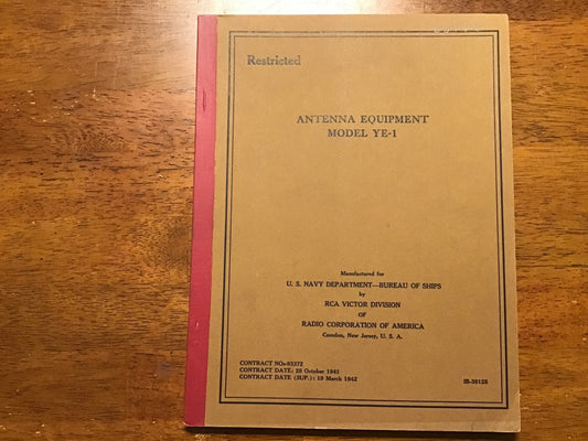 WWII US Navy RCA Model YE-1 Antenna Equipment Manual Restricted 1942 Original