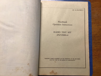AN/URM-44 Radio Test Set Manual AN16-30URM44-1 T.O. 33A1-3-14-1 USAF Navy 1952/56