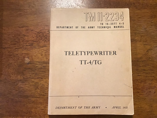 TM 11-2234 Teletypewriter TT-4/TG Technical Manual April 1951 Army Air Force C1 1968