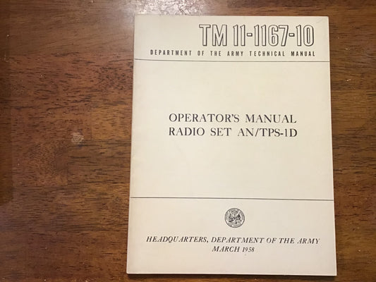 TM 11-1167-10 AN/TPS-1D Radar Operator’s Manual March 1958 U.S. Army Technical Manual