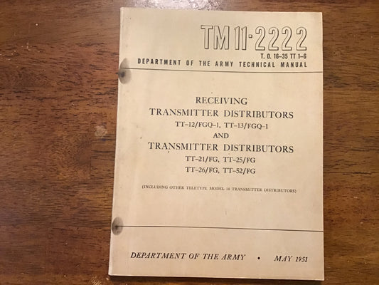 TM 11-2222 Receiving & Transmitter Distributors TT-12/FGQ-1 TT-21/FG Teletype Manual 1951