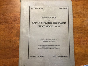 1950 NAVSHIPS 91300 Radar Repeater Equipment Navy Model VK-2 Instruction Book GE Restricted