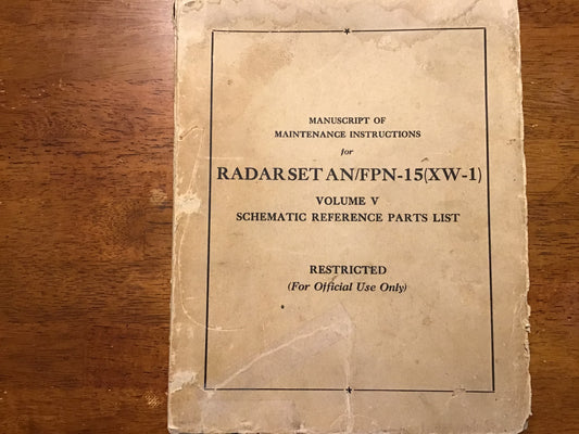 AN/FPN-15 XW-1 Radar Maintenance Manual Vol V Schematic Parts List Restricted Military