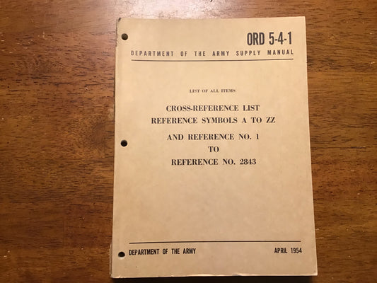 1954 ORD 5-4-1 Army Supply Manual Cross-Reference List Reference Symbols A-ZZ Ordnance