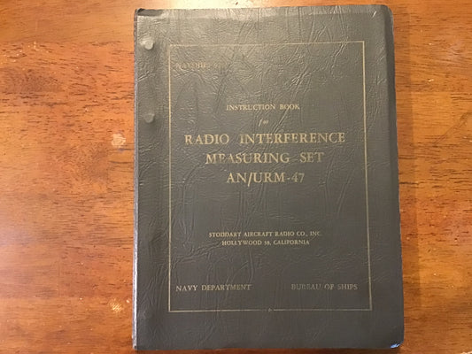 1954 AN/URM-47 Radio Interference Measuring Set NAVSHIPS 92147 Navy Manual Stoddart