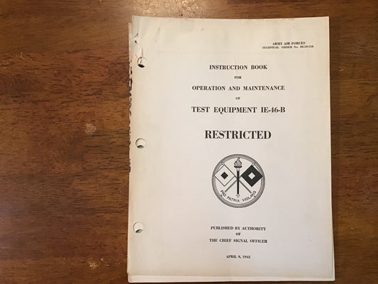 WWII USAAF T.O. 08-10-154 Test Equipment IE-46-B Instruction Manual Restricted 1943