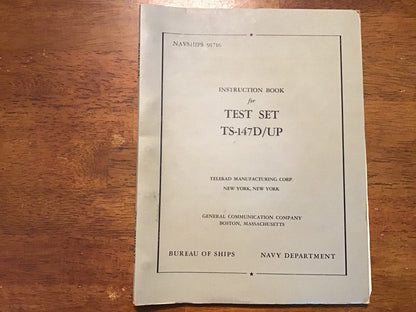 1952 US Navy NAVSHIPS 91716 Test Set TS-147D/UP Instruction Book BuShips Manual w/1956 Correction