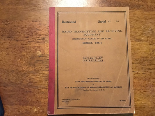 WWII US Navy RCA TBS-5 Radio Transmitting & Receiving Equipment Preliminary Manual Restricted