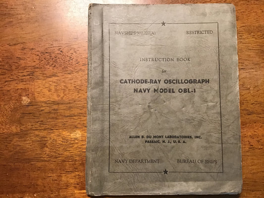 WWII US Navy NAVSHIPS 900,227(A) OBL-1 Cathode Ray Oscillograph Manual 1945 DuMont