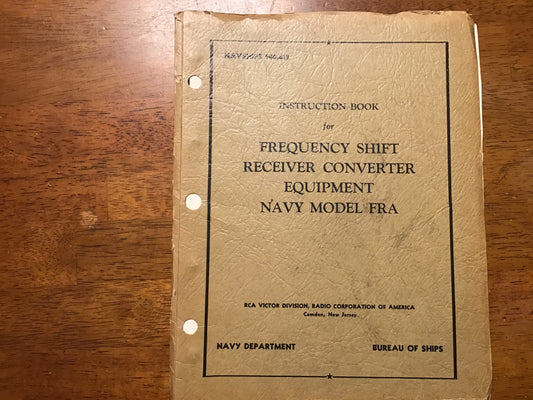 WWII US Navy NAVSHIPS 900-613 Model FRA Frequency Shift Receiver Converter Manual RCA 1946