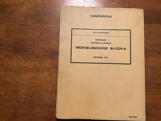 WWII 1943 Confidential War Department BC-1239-A Receiver Indicator Radar Manual