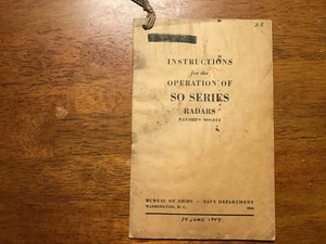 WWII U.S. Navy NAVSHIPS 900,014 “Instructions for the Operation of SO Series Radars” Manual – June 1944