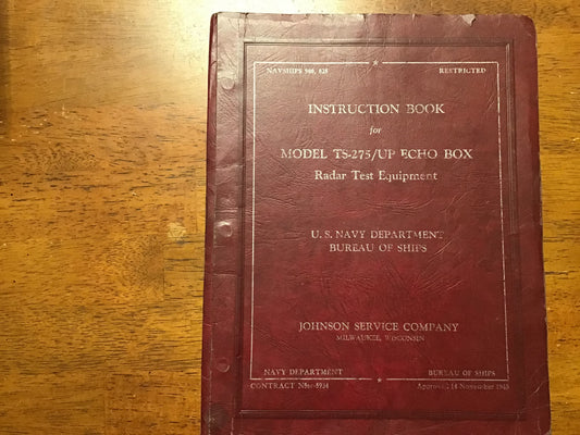 WWII U.S. Navy NAVSHIPS 900-825 Model TS-275/UP Echo Box Radar Test Equipment Instruction Book (Restricted) – 1945