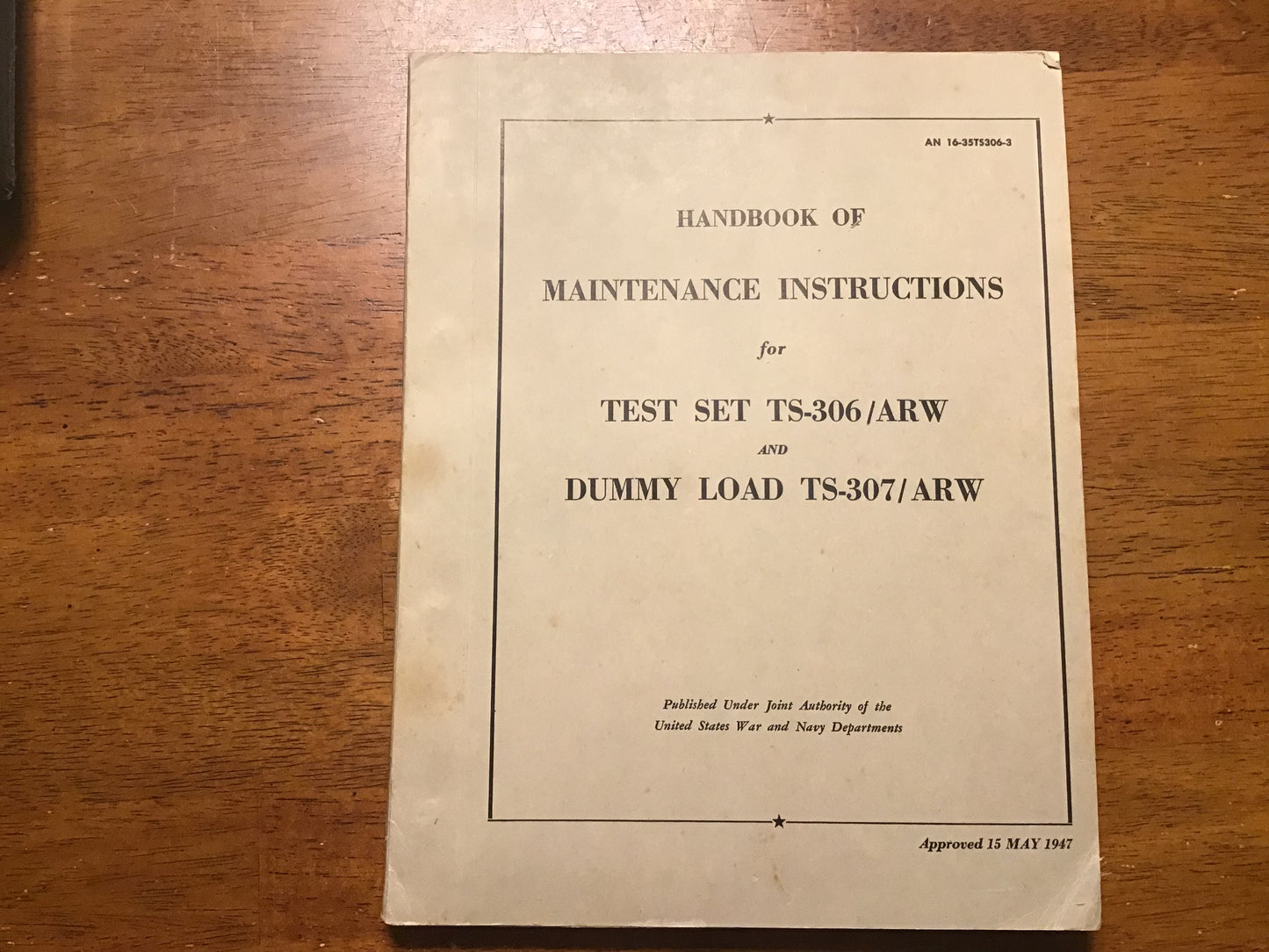 WWII U.S. Army-Navy AN 16-35TS306-3 Test Set TS-306/ARW & Dummy Load TS-307/ARW Maintenance Handbook (1947)