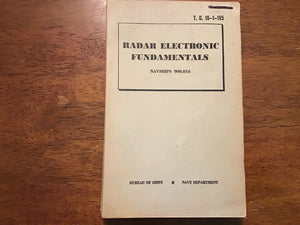 WWII U.S. Navy Radar Electronic Fundamentals Manual NAVSHIPS 900,016 – June 1944 Original
