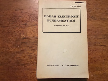 WWII U.S. Navy Radar Electronic Fundamentals Manual NAVSHIPS 900,016 – June 1944 Original