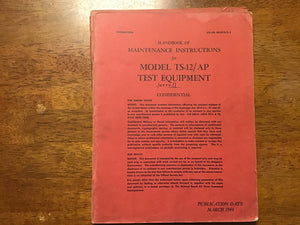 WWII U.S. Army Air Forces TS-12/AP Test Equipment Maintenance Handbook – Confidential – March 1944