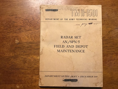 TM 11-1501 Radar Set AN/SPN-5 Field & Depot Maintenance Manual Dec. 1949 Restricted