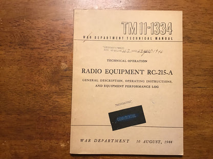 WWII 1944 U.S. War Dept TM 11-1334 Radio Equipment RC-215-A CONFIDENTIAL Manual